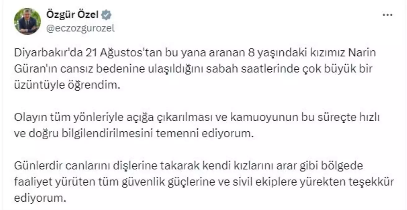 CHP Genel Başkanı Özgür Özel, Narin Güran’ın Cansız Bedeninin Bulunmasını Üzüntüyle Karşıladı